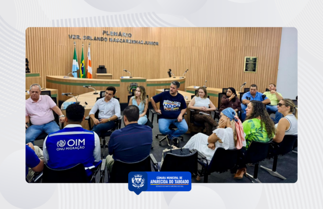 C&acirc;mara Municipal participa de reuni&atilde;o sobre acolhimento de imigrantes no munic&iacute;pio