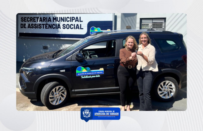 Emenda parlamentar garante novo ve&iacute;culo para a Assist&ecirc;ncia Social em Aparecida do Taboado